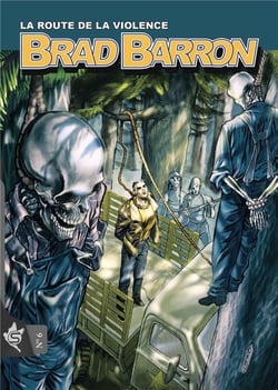 Brad Barron Tome 6 : la route de la violence
