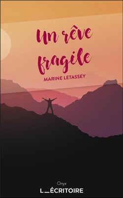 Un rêve fragile