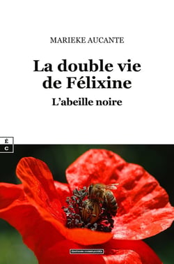 La double vie de Felixine : L'abeille noire