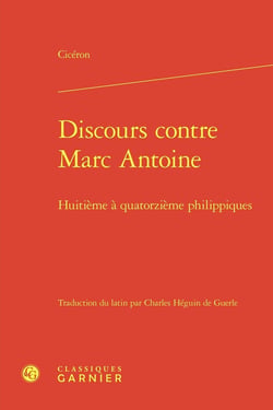 Discours contre Marc Antoine : Huitième à quatorzième philippiques