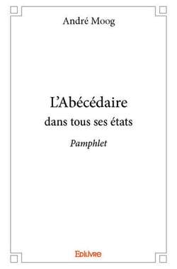 L'abecedaire dans tous ses etats - pamphlet