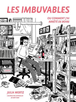 Les imbuvables - Ou comment j'ai arrêté de boire