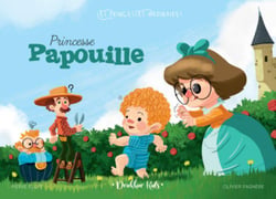 Les princesses ordinaires - t04 - pricesse papouille - les princesses ordinaires