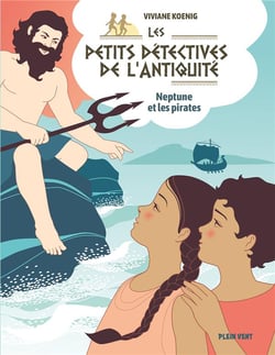 Les petits détectives de l'Antiquité : Neptune et les pirates