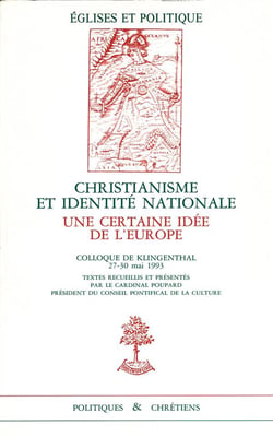 Christianisme et identité nationale - une certaine idée de l'Europe - textes recueillis par P. Poupard
