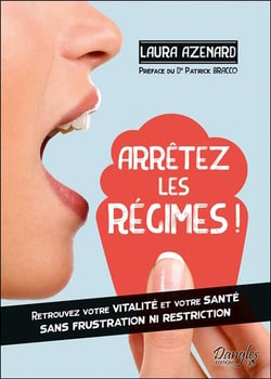Arrêtez les régimes ! retrouvez votre vitalité et votre santé sans frustration ni restriction