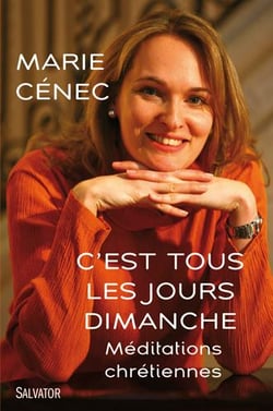 C'est tous les jours dimanche - méditations chrétiennes