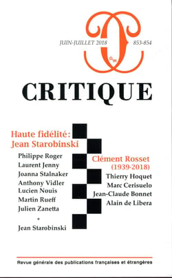 Revue Critique n.853-854 : haute fidélité : Jean Starobinski / Clément Rosset (1939-2018)