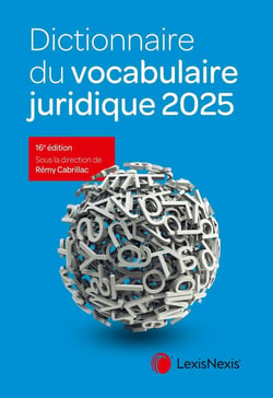 Dictionnaire du vocabulaire juridique (édition 2025)