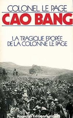 Cao bang - la tragique épopée de la colonne le page
