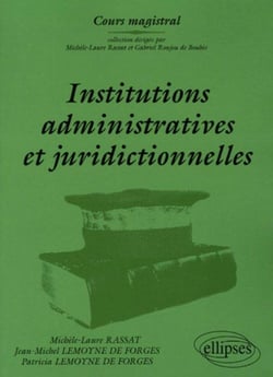 INSTITUTIONS ADMINISTRATIVES ET JURIDICTIONNELLES