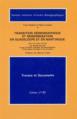Transition démographique et modernisation en Guadeloupe et en Martinique : Suivi de deux études de Nicolas Brouard