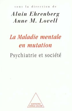 La maladie mentale en mutation - psychiatrie et société