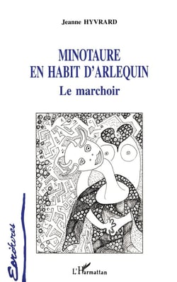 Minotaure en habit d'arlequin - le marchoir