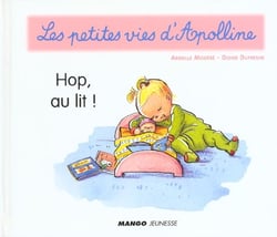 Les petites vies d'apolline - hop, au lit !