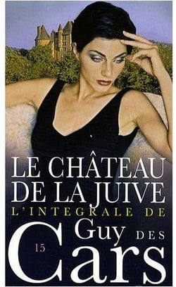 GUY DES CARS Tome 15 : le château de la juive
