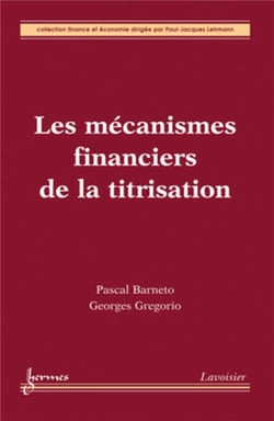 Les mécanismes financiers de la titrisation