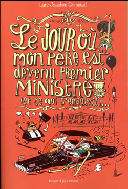 Le jour où mon père est devenu premier ministre (et ce qui s'en suivit)...