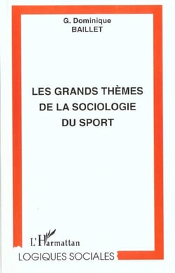 LES GRANDS THÈMES DE LA SOCIOLOGIE DU SPORT
