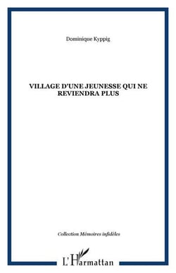 Village d'une jeunesse qui ne reviendra plus