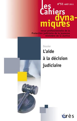Les cahiers dynamiques n.51 : l'aide à la décision judiciaire
