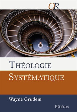 Théologie systématique : Deuxième édition révisée et augmentée