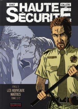 Haute sécurité - cycle 2 - les nouveaux maîtres Tome 2
