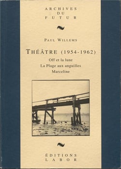 Théâtre (1954 - 1962 ) : Off et la lune - la plage aux anguilles - Marceline
