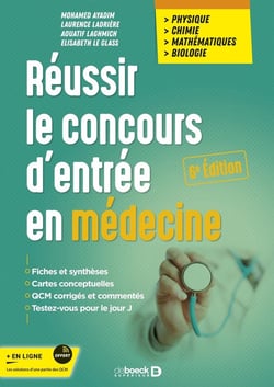 Réussir le concours d'entrée en médecine : physique chimie mathématiques biologie