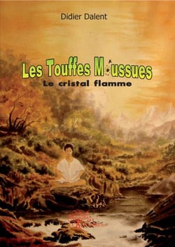 Les touffes moussues - le cristal flamme