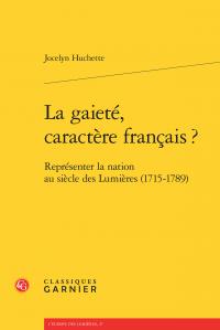 La gaieté, caractère français ? - représenter la nation au siècle des lumières (1715-1789)