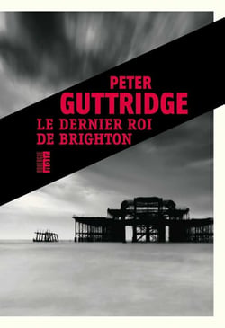 La trilogie de Brighton Tome 2 : le dernier roi de Brighton