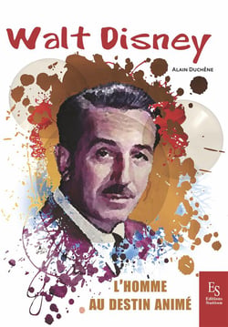 Walt disney - l'homme au destin animé