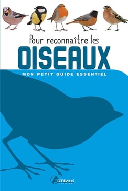 Mon petit guide essentiel : pour reconnaître les oiseaux