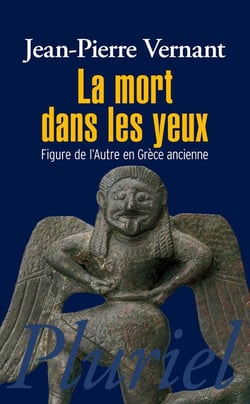 La mort dans les yeux : Figure de l'Autre en Grèce ancienne