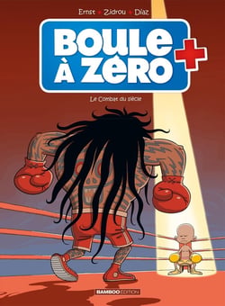 Boule à Zéro Tome 9 : le combat du siècle
