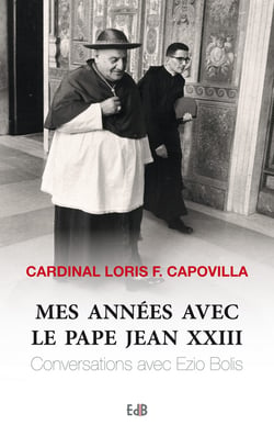 Mes années avec le Pape Jean XXIII - conversarions avec Ezio Bolis