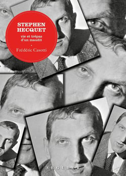 Stephen Hecquet - Vie et trépas d'un maudit