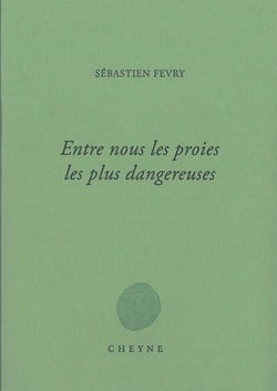 Entre nous les proies les plus dangereuses