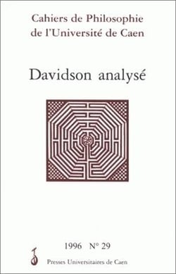 Cahiers de philosophie de l'université de Caen, n° 29/1996 : Davidson analysé