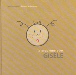 Le problème avec Gisèle