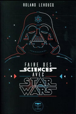 Faire des sciences avec Star Wars
