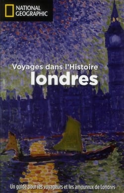VOYAGE DANS L'HISTOIRE : LONDRES