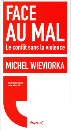Face au mal - le conflit sans la violence