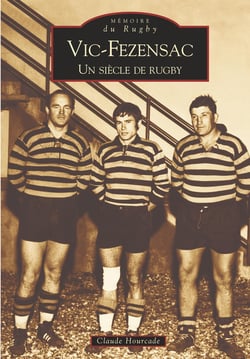 Vic-Fezensac - un siècle de rugby