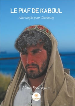 Le piaf de Kaboul - aller simple pour Cherbourg