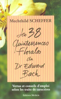 Les 38 quintessences florales du dr edward bach