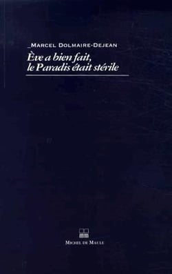Eve a bien fait le paradis était stérile