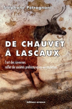 De Chauvet à Lascaux - l'art préhistorique anté-magdalénien