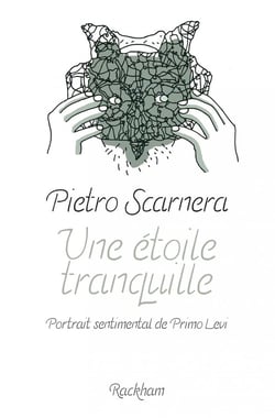 Une étoile tranquille : Portrait sentimental de Primo Levi